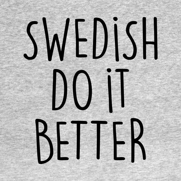 SWEDISH DO IT BETTER by eyesblau